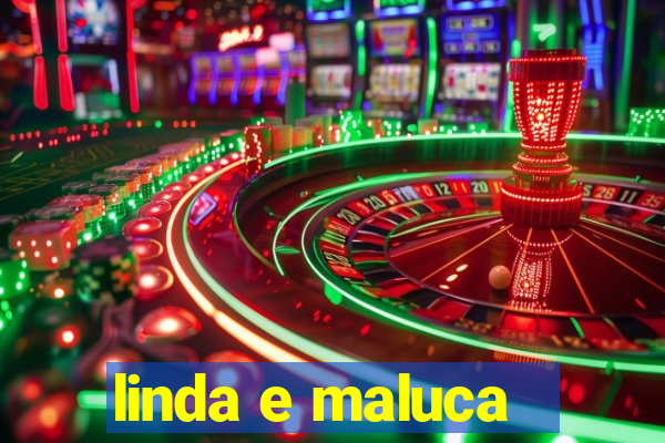 linda e maluca - orochi letra